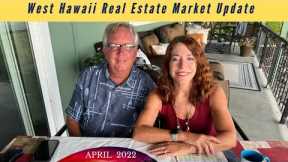 West Hawaii Real Estate Update - April 2022