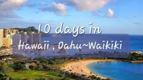 10 days in Hawaii ,  Oahu - Waikiki . Vacation in Hawaii 2022