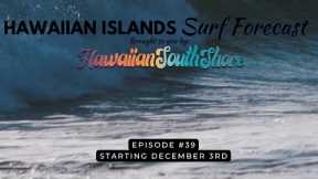 Episode 39: Accurate & Comprehensive Hawaiian Islands Surf Forecast For This Week is Here!