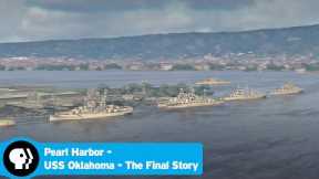 PEARL HARBOR - USS OKLAHOMA - THE FINAL STORY | Lined Up Like Sitting Ducks | PBS