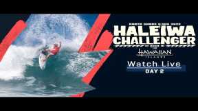 WATCH LIVE Haleiwa Challenger at home in The Hawaiian Islands - Day 2