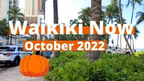 WAIKIKI NOW | October 2022 | Narrated Walking Tour | LOCAL UPDATES | OAHU
