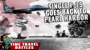 A single F-15 time travels to 1941 Pearl Harbor. How would the strike change?