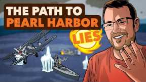 The Path to Pearl Harbor - LIES - Extra History