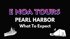 E Noa Tours: Pearl Harbor - What to expect