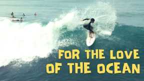 Life of a Bali Surf Teacher: FOR THE LOVE OF THE OCEAN