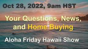 Live: Aloha Friday Hawaii Real Estate Show 10/28/22