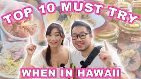 TOP 10 MUST TRY FOOD when in HAWAII || [Oahu, Hawaii] *Our Top Picks!*