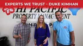 Experts We Trust: Duke Kimhan - HI Pacific Property Management | Hawaii Real Estate