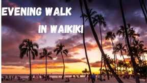 Waikiki Beach in Honolulu Hawaii || Evening walk || Walking tour || Local stores ||