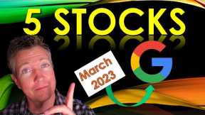 5 Stocks I'm Buying Now  |  Top March 2023 Stock Buys  |  $GOOGL $MU