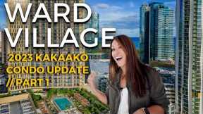2023 Kakaako Condo Update Part 1: Ward Village | Honolulu, Hawaii Real Estate