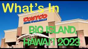 What's in Costco on Big Island Hawaii 2023