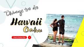 Our Top Things to do in Oahu, Hawaii