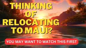 Are You Thinking About Moving To Maui? \ Maui Hawaii Real Estate \ Living On Maui Hawaii