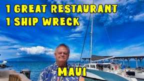 Great Lahaina Restaurant And Ship Wreck. Food and Disaster on Maui.  Best Restaurant Maui.