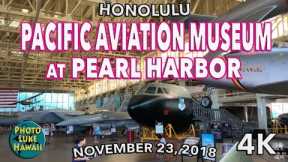 Pacific Aviation Museum at Pearl Harbor 11/23/2018 Pearl Harbor Aviation Museum