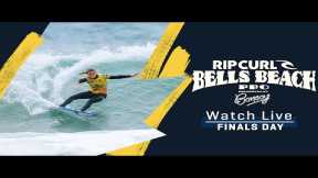 WATCH LIVE Rip Curl Pro Bells Beach Presented By Bonsoy - Finals Day