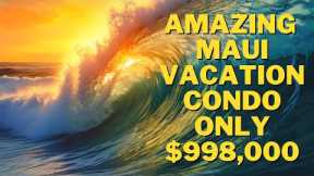 This Vacation Condo For Sale Is Amazing! | Maui Hawaii Real Estate