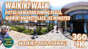 Waikiki Walk 360 Royal Hawaiian Dining Plaza Waikiki Marketplace Ice Monster April 25, 2023 Oahu Haw