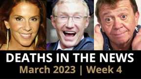 Who Died: March 2023 Week 4 News