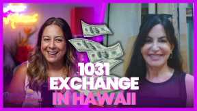 THE ULTIMATE Guide to 1031 Exchanges in Hawaii for Real Estate Property