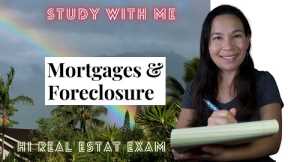 Hawaii Real Estate Exam Prep - Study With Me - Mortgages & Foreclosure - Real Estate Agent Exam
