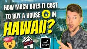 Hawaii Real Estate UPDATE! How Much Does It Cost To Buy A Home In Hawaii And It's NOT What You Think