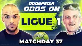 Odds On: Ligue 1 Matchday 37 - Free Football Betting Tips & Predictions