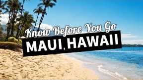 Know Before You Go to Maui, Hawaii | Planning Your First Trip to Maui, Hawaii