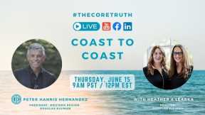 #TheCoreTruth with Heather & Learka: Coast to Coast