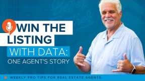 Win the Listing with Data: One Real Estate Agent's Story