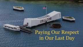 Last Day in O'Ahu @50 : Pearl Harbor and USS Arizona Memorial