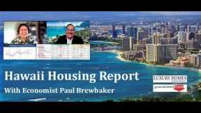 Hawaii Housing Report recorded June 2023 with economist Paul Brewbaker & Patrick ONeill.