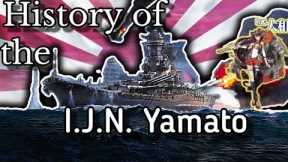 History of the I.J.N. Yamato: A Planned Destiny to Great to Accomplish