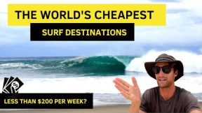 World's Cheapest Surf Destinations (Top 7 Places to Score Waves on a Budget)!!