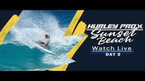 WATCH LIVE Hurley Pro Sunset Beach 2023 - Day 3