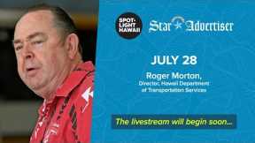 Honolulu transportation official Roger Morton joins Spotlight Hawaii