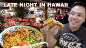 Great Value Late Night Eats in Waikiki!  Amazing Udon & Cheesy Aloha Melt!  Touring Honolulu Hawaii