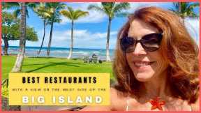 Best Restaurants With A View On the West Side of the Big Island