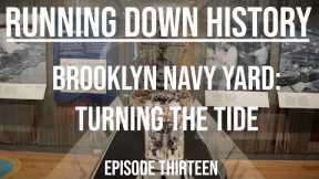 Brooklyn Navy Yard: Turning the Tide | Running Down History | Season 2