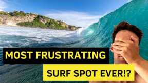 Is This BALI’S Most FRUSTRATING Surf Spot!?