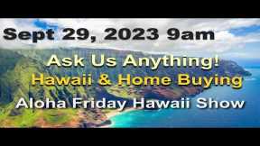 -LIVE- 9/29: Aloha Friday Hawaii Real Estate Show