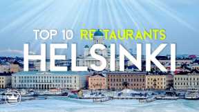 The Top 10 BEST Restaurants in Helsinki, Finland (2023)