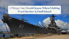 5 Things You Should Know (+ Tips) for Visiting Pearl Harbor & Ford Island