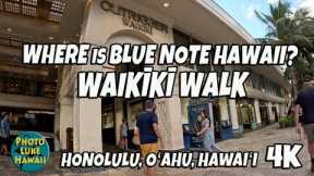 Where is Blue Note Hawaii?  How is the Food at Blue Note Hawaii?  Waikiki Walk November 5, 2023