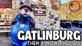 GATLINBURG Then and Now (1977) Tour of Downtown and Photo Comparisons through the Smoky Mountains!