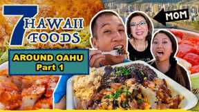 ULTIMATE ALL AROUND OAHU FOOD TOUR - 7 Hawaii's Best Diverse Flavors (And Special Guest Mom) PART 1