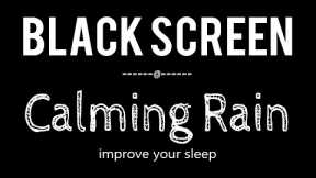You Will Fall Sleep Instantly with Rain Sounds Black Screen No Thunder 3 Hours