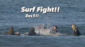 SURF FIGHT!! 3vs1 (I got beat up!!)